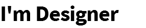 I'm Designer
